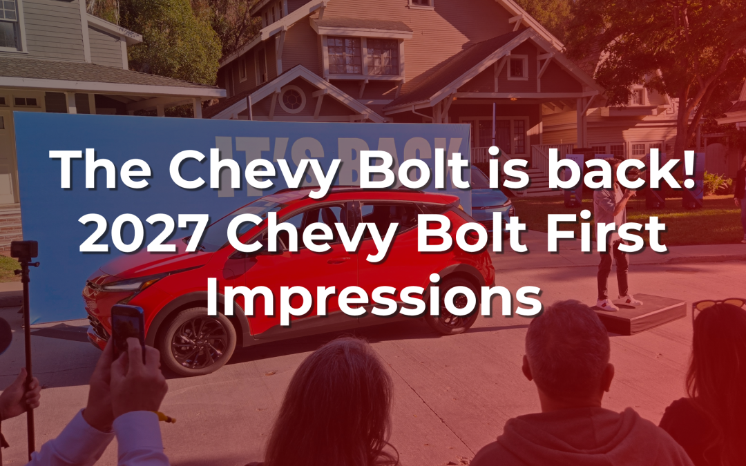 The Chevy Bolt is Back! 2027 Chevy Bolt First Impressions
